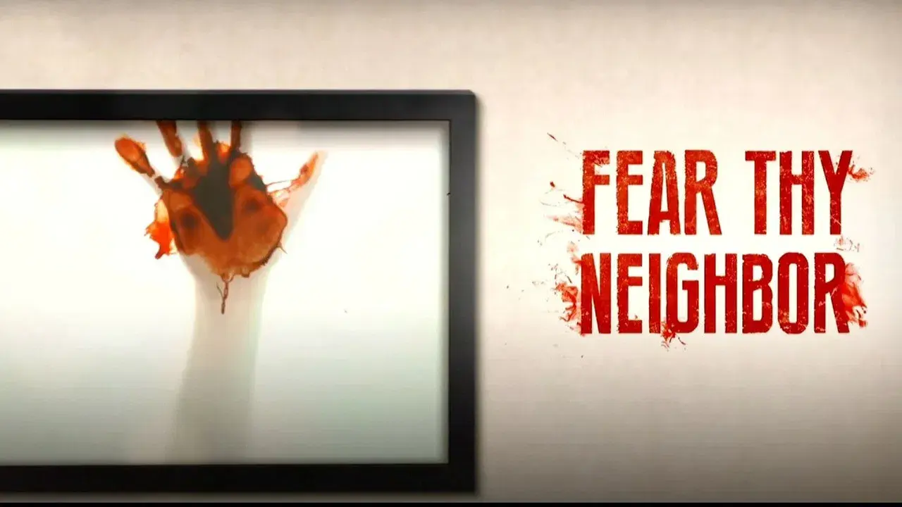 Fear Thy Neighbor