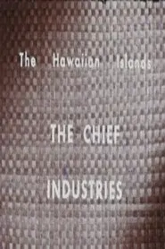 The Hawaiian Islands: The Chief Industries