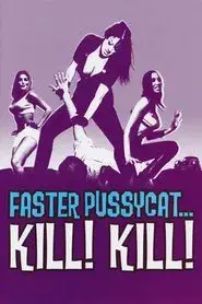 Faster, Pussycat! Kill! Kill!