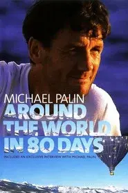 Michael Palin: Around the World in 80 Days