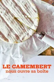Le camembert nous ouvre sa boîte