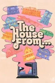The House from...