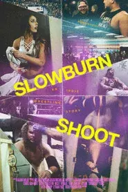 Slowburn Shoot: An Indie Wrestling Story