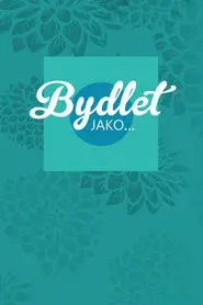 Bydlet jako...