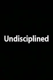 Undisciplined