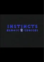 Instincts: Erotic Choices 2