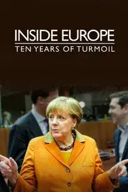 Inside Europe: Ten Years of Turmoil