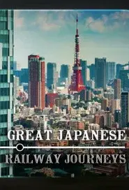 Great Japanese Railway Journeys