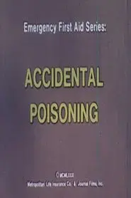 Emergency First Aid Series: Accidental Poisoning