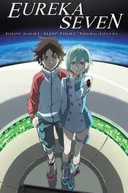 Psalms of Planets Eureka Seven: Good Night, Sleep Tight, Young Lovers
