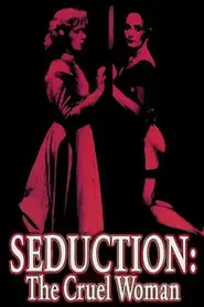 Seduction: The Cruel Woman