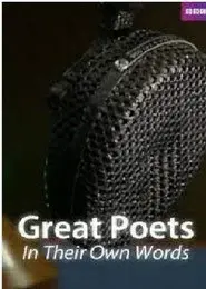 Great Poets: In Their Own Words