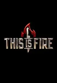 This is Fire