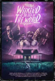 Weekend at the End of the World