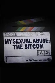 My Sexual Abuse: The Sitcom