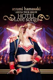 ayumi hamasaki ARENA TOUR 2012 A ~HOTEL Love songs~