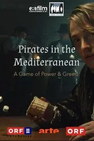 Fluch des Mittelmeers - Piraterie, Menschenraub und Sklaverei