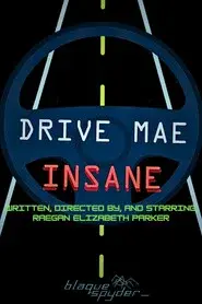 Drive Mae Insane